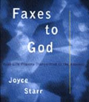 Paperback Faxes to God: Real-Life Prayers Transmitted to the Heavens Book