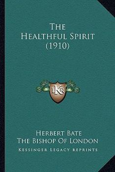 Paperback The Healthful Spirit (1910) Book