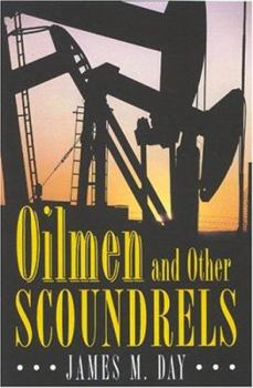 Hardcover Oilmen and Other Scoundrels Book