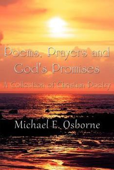 Paperback Poems, Prayers and God's Promises: A Collection of Christian Poetry Book