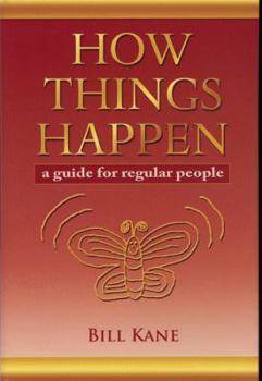 Hardcover How Things Happen: A Guide for Regular People Book