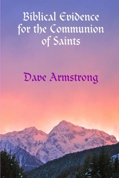 Paperback Biblical Evidence for the Communion of Saints Book