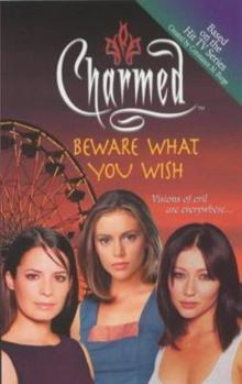 Beware What You Wish - Book #10 of the Charmed