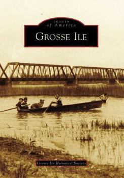 Grosse Ile - Book  of the Images of America: Michigan