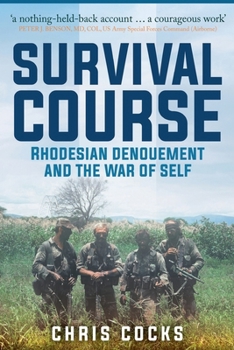 Paperback Survival Course: Rhodesian Denouement and the War of Self Book