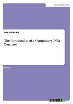 Paperback The Introduction of a Compulsory DNA Database Book