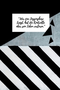 ,,Wer eine Jogginghose Tr?gt, Hat Die Kontrolle ?ber Sein Leben Verloren