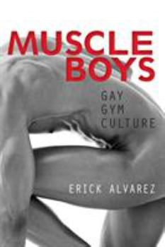 Paperback Muscle Boys: Gay Gym Culture Book