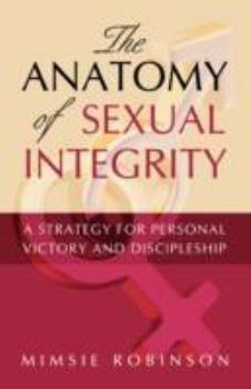 Paperback The Anatomy of Sexual Integrity Book