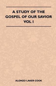 Paperback A Study of the Gospel of Our Savior - Vol I Book