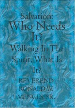 Paperback Salvation: Who Needs It? Walking in the Spirit, what is it? Book