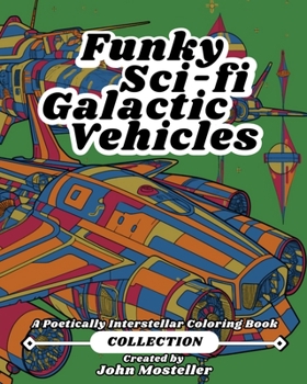 Paperback Funky Sci-fi Galactic Vehicles: The Collection Book