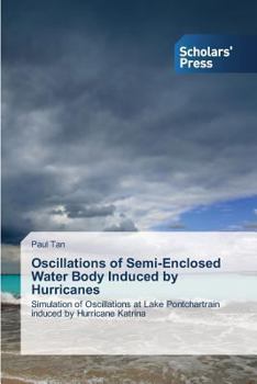 Paperback Oscillations of Semi-Enclosed Water Body Induced by Hurricanes Book