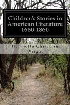 Paperback Children's Stories in American Literature 1660-1860 Book