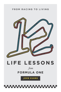 Paperback 12 Life Lessons From Formula One: From racing to living Book