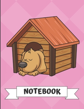 Notebook: Dog Sleeping in Wood House Cartoon on a Pink Diamond Background. Book is Filled with Lined Journal Paper for Notes and Creating Writing.