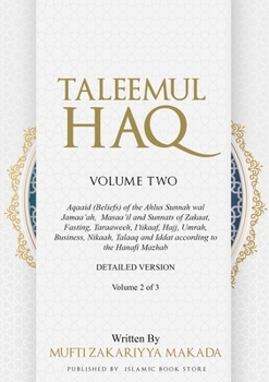 Paperback Taleemul Haq: VOLUME TWO - Aqaaid (Beliefs) of the Ahlus Sunnah wal Jamaa'ah, Masaa'il and Sunnats of Zakaat, Fasting, Taraaweeh, I' Book