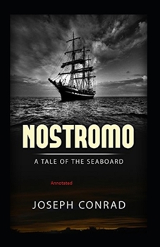Paperback Nostromo: A Tale of the Seaboard Annotated Book