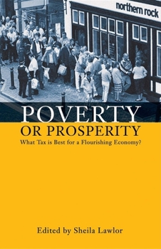 Poverty or Prosperity: What Tax is Best for a Flourishing Economy