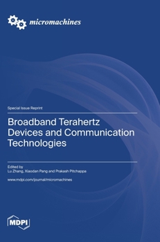 Hardcover Broadband Terahertz Devices and Communication Technologies Book