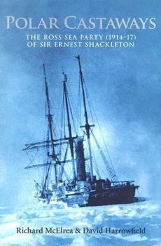 Hardcover Polar Castaways: The Ross Sea Party of Sir Ernest Shackleton, 1914-17 Book