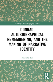 Hardcover Conrad, Autobiographical Remembering, and the Making of Narrative Identity Book