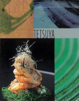 Hardcover Tetsuya: Recipes from Australia's Most Acclaimed Chef Book