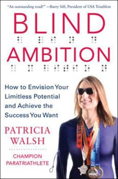 Hardcover Blind Ambition: How to Envision Your Limitless Potential and Achieve the Success You Want Book