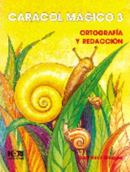 Caracol Magico 3: Ortografia Y Redaccion