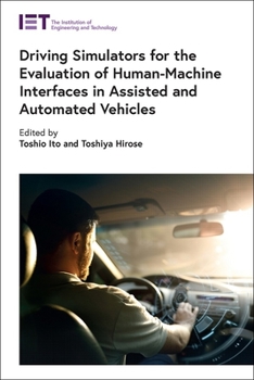 Hardcover Driving Simulators for the Evaluation of Human-Machine Interfaces in Assisted and Automated Vehicles Book
