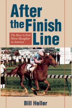 Paperback After the Finish Line: The Race to End Horse Slaughter in America Book