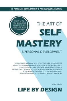 Paperback The Art of Self Mastery And Personal Development Journal, Undated 53 Weeks Self-Help Write-in Notebook, A5 (White) Book