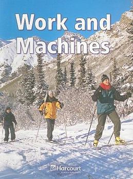 Paperback Harcourt Science: Below-Level Reader Grade 3 Work and Machines Book