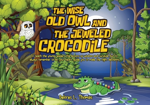 Paperback The Wise Old Owl and the Jeweled Crocodile Book