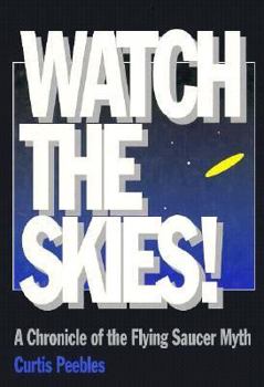 Hardcover Watch the Skies!: A Chronicle of the Flying Saucer Myth Book