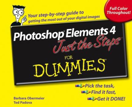 Photoshop Elements 4 Just the Steps For Dummies (For Dummies (Computer/Tech))