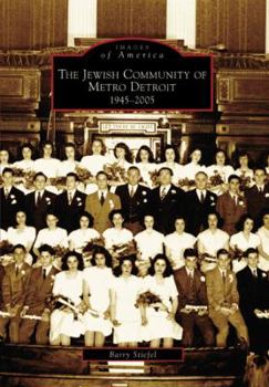 Thee Jewish Community of Metro Detroit 1945-2005 (Images of America: Michigan) - Book  of the Images of America: Michigan