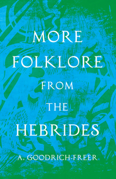 Paperback More Folklore from the Hebrides (Folklore History Series) Book