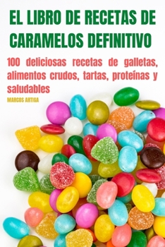 Paperback El Libro de Recetas de Caramelos Definitivo [Spanish] Book