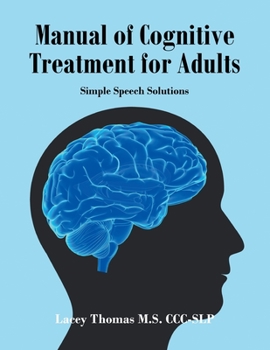 Paperback Manual of Cognitive Treatment for Adults: Simple Speech Solutions Book