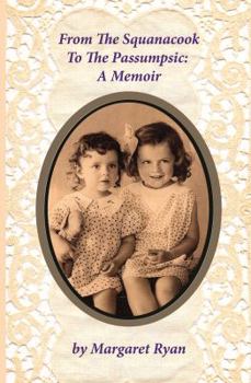Perfect Paperback From the Squanacook to the Passumpsic: A Memoir Book