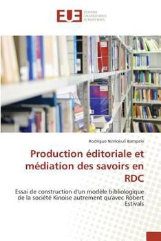Paperback Production Éditoriale Et Médiation Des Savoirs En Rdc [French] Book