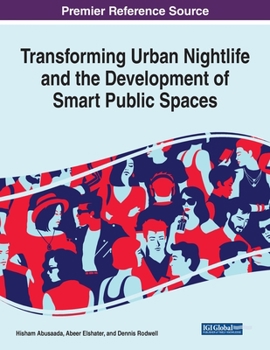 Paperback Transforming Urban Nightlife and the Development of Smart Public Spaces Book