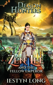 Paperback Demon Hunters: Zen Lee And The Yellow Emperor Book