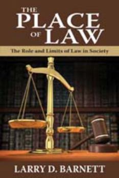 The Place of Law: The Role and Limits of Law in Society