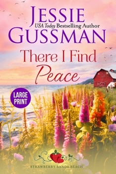 Paperback There I Find Peace (Strawberry Sands Beach Romance Book 2) (Strawberry Sands Beach Sweet Romance) Large Print Edition [Large Print] Book