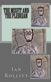 Paperback The Misfit and the Plebeian Book