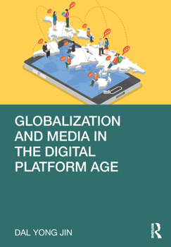 Paperback Globalization and Media in the Digital Platform Age Book