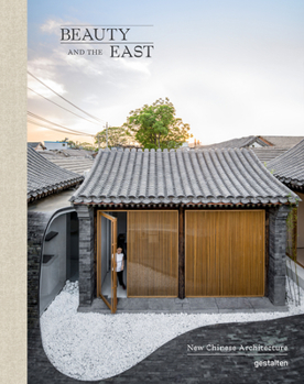 Hardcover Beauty and the East: New Chinese Architecture Book