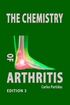 Paperback The Chemistry of Arthritis: Why Humans Should Not Eat Meat Book